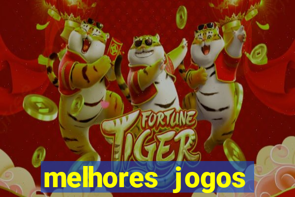 melhores jogos estrela bet